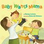 Nancy Loewen: Baby Wants Mama, Buch