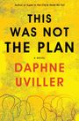 Daphne Uviller: This Was Not the Plan, Buch