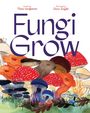 Maria Gianferrari: Fungi Grow, Buch
