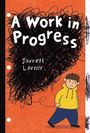 Jarrett Lerner: A Work in Progress, Buch