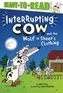 Jane Yolen: Interrupting Cow and the Wolf in Sheep's Clothing: Ready-To-Read Level 2, Buch