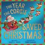 "The Year the Corgis Saved Christmas". Illustration: Weihnachtsmann mit Corgis im Schlitten, rote und grüne Details.