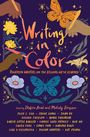 Julie C. Dao: Writing in Color: Fourteen Writers on the Lessons We've Learned, Buch