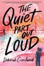 Deborah Crossland: The Quiet Part Out Loud, Buch