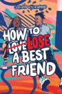 Jordan K Casomar: How to Lose a Best Friend, Buch