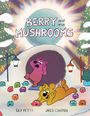 Text: "Berry and the Mushrooms". Zwei Bären, einer pink, einer gelb, umgeben von bunten, lächelnden Pilzen, Bäume mit Lichtern.