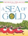 Patricia Polacco: A Sea of Gold, Buch