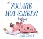 Mark Teague: You Are Not Sleepy!, Buch