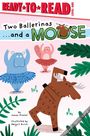 James Preller: Two Ballerinas . . . and a Moose, Buch