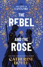 Catherine Doyle: The Rebel and the Rose, Buch