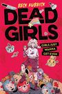 "Beck Kubrick DEAD GIRLS. Girls just wanna get even." Illustration: blutbefleckte, entschlossene Figur mit Spielzeughaufen.