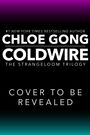 Chloe Gong: Coldwire, Buch