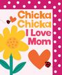 Bill Martin: Chicka Chicka I Love Mom, Buch