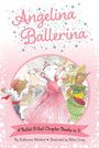 Katharine Holabird: Angelina Ballerina 4 Ballet-Filled Chapter Books in 1!, Buch