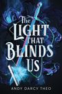 Andy Darcy Theo: The Light That Blinds Us, Buch