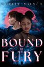 Noelle Monét: Bound by Fury, Buch