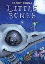 "SANDY BIGNA", "LITTLE BONES". Illustration: Eine Person balanciert auf einem riesigen Schädel unter einem Sternenhimmel.