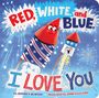 Jeffrey Burton: Red, White, and Blue, I Love You, Buch