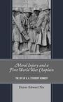 Titel: "Moral Injury and a First World War Chaplain: The Life of G. A. Studdert Kennedy". Autor: Dayne Edward Nix. Frontalansicht eines Reliefs von Soldaten im Krieg.
