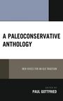 „A Paleoconservative Anthology“, „New Voices for an Old Tradition“, „Edited by Paul Gottfried“ in klaren Blöcken.