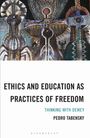 "ETHICS AND EDUCATION AS PRACTICES OF FREEDOM. THINKING WITH DEWEY. PEDRO TABENSKY." Eine farbenfrohe, abstrakte Illustration.