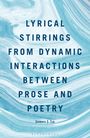 James J Lu: Lyrical Stirrings from Dynamic Interactions Between Prose and Poetry, Buch