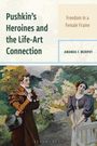 "Pushkin’s Heroines and the Life-Art Connection. Freedom in a Female Frame. Amanda F. Murphy." Illustration: Mann, Frau im Garten.