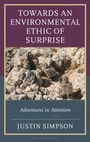 Justin Simpson: Towards an Environmental Ethic of Surprise, Buch