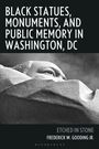 Frederick W. Gooding Jr.: Black Statues, Monuments, and Public Memory in Washington, DC, Buch