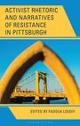 Ein gelber Bogen bildet den Vordergrund. Dahinter eine Brücke, blauer Himmel darüber. Oben steht: "ACTIVIST RHETORIC AND NARRATIVES OF RESISTANCE IN PITTSBURGH". Darunter: "EDITED BY FADOUA LOUDIY".