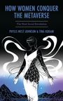 Phylis West Johnson: How Women Conquer the Metaverse, Buch