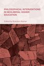 Philosophical Interventions in Neoliberal Higher Education, Buch