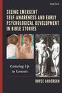 Royce Anderson: Seeing Emergent Self-Awareness and Early Psychological Development in Bible Stories, Buch