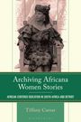 Tiffany Caesar: Archiving Africana Women Stories, Buch