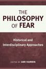"The Philosophy of Fear: Historical and Interdisciplinary Approaches, edited by Ami Harbin." Schlichte grafische Gestaltung.