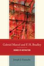 Joseph Gamache: Gamache, J: Gabriel Marcel and F. H. Bradley, Buch