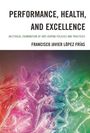 Francisco Javier López Frías: Performance, Health, and Excellence, Buch