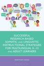 Maryann Hasso: Successful Research-Based Somatic and Linguistic Instructional Strategies for Multilingual K-12 and Adult Learners, Buch