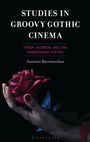 Antonio Barrenechea: Studies in Groovy Gothic Cinema, Buch