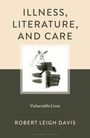Robert Leigh Davis: Illness, Literature, and Care, Buch