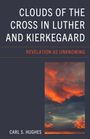 „CLOUDS OF THE CROSS IN LUTHER AND KIERKEGAARD“, „REVELATION AS UNKNOWING“, „CARL S. HUGHES“. Rote Wolken am Himmel.
