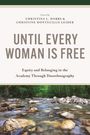 Until Every Woman Is Free, Buch