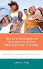 Carrie A Miles: The Transformation of Missions in the Twenty-First Century, Buch