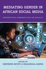 : Mediating Gender in African Social Media, Buch
