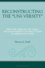 Harvey J Graff: Reconstructing the "Uni-Versity", Buch