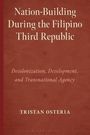 Tristan Osteria: Nation-Building During the Filipino Third Republic, Buch