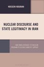 Hossein Nourani: Nuclear Discourse and State Legitimacy in Iran, Buch