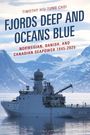 Text: "Fjords Deep and Oceans Blue. Norwegian, Danish, and Canadian Seapower 1945-2025." 
Ein Kriegsschiff vor verschneiten Bergen.