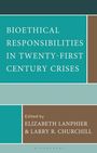 Bioethical Responsibilities in Twenty-First Century Crises, Buch
