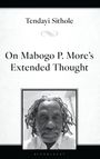 Tendayi Sithole: On Mabogo P. More's Extended Thought, Buch